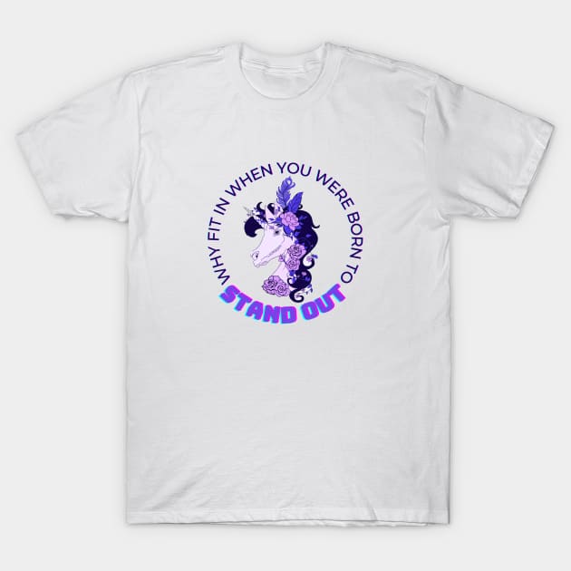 Unicorn Skeleton Born To Stand Out T-Shirt by TheCorporateGoth